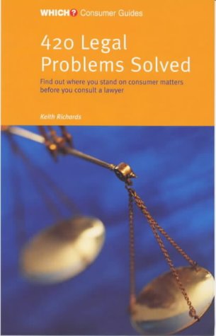 420 Legal Problems Solved ("Which?" Consumer Guides)