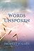 Words Unspoken by Tronell Walker