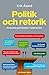 Politik och retorik: Svensk...