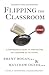 Flipping the Classroom: A C...