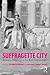 Suffragette City: Women, Po...