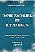 Diary of Thoughts: Dead End Girl by L.T. Vargus - A Journal for Your Thoughts About the Book