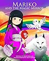 Mariko and the Magic Mirror by Kristi Shimada