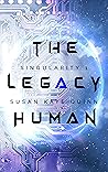 The Legacy Human