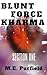 Blunt Force Kharma: Section 1