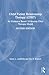 Child-Parent Relationship Therapy (CPRT): An Evidence-Based 10-Session Filial Therapy Model
