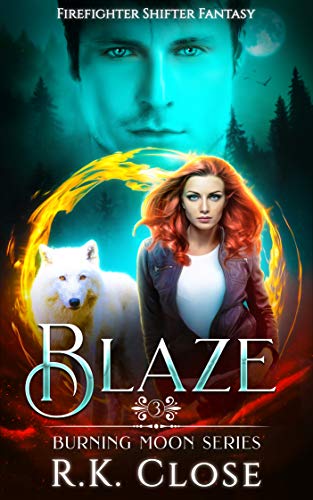 Blaze: Firefighter Shifter Fantasy (Burning Moon Book 3)