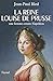 La reine Louise de Prusse :...