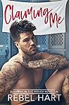 Claiming Me by Rebel Hart