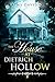 The House at Dietrich Hollow