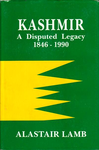 Kashmir: A Disputed Legacy 1846-1990 (Hardcover)