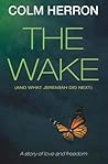 The Wake: And What Jeremiah Did Next