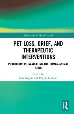 Pet Loss, Grief, and Therapeutic Interventions (Explorations in Mental Health)