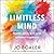 Limitless Mind: Learn, Lead, and Live Without Barriers