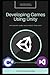 Developing Games Using Unity: Programming C# in Unity Engine