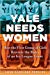 Yale Needs Women