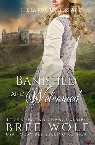 Banished & Welcomed (Love's Second Chance: Highland Tales #3)
