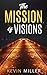 The Mission of Visions