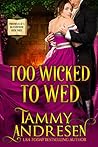Too Wicked to Wed (Chronicles of a Bluestocking, #3) Too Wicked to Wed (Chronicles of a Bluestocking, #3)