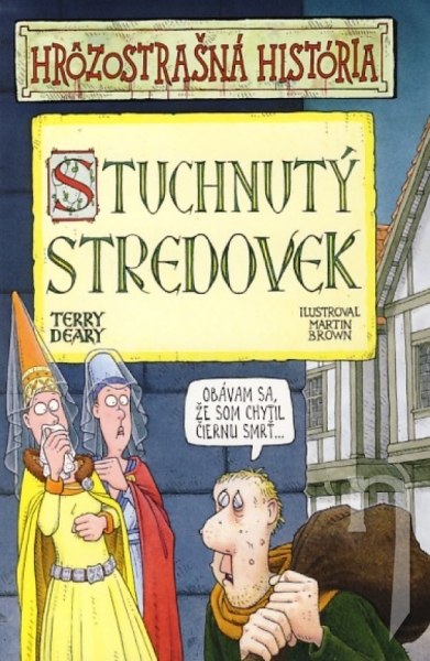 Hrôzostrašná história: Stuchnutý stredovek