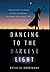Dancing To The Darkest Light by Soheila Adelipour