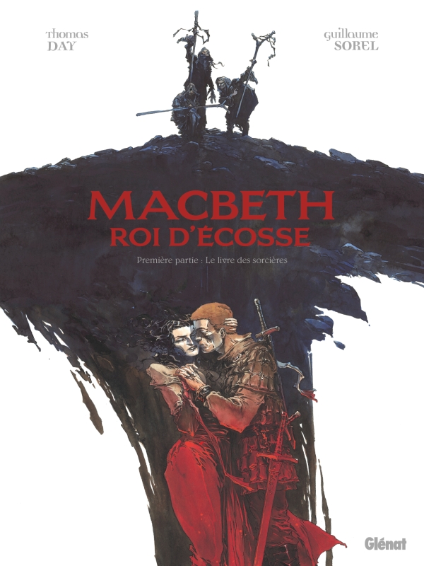 Macbeth, Roi d'Écosse - Tome 1 - Le Livre des sorcières (Hardcover)