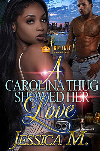 A Carolina Thug Showed Her Love (Kindle Edition)
