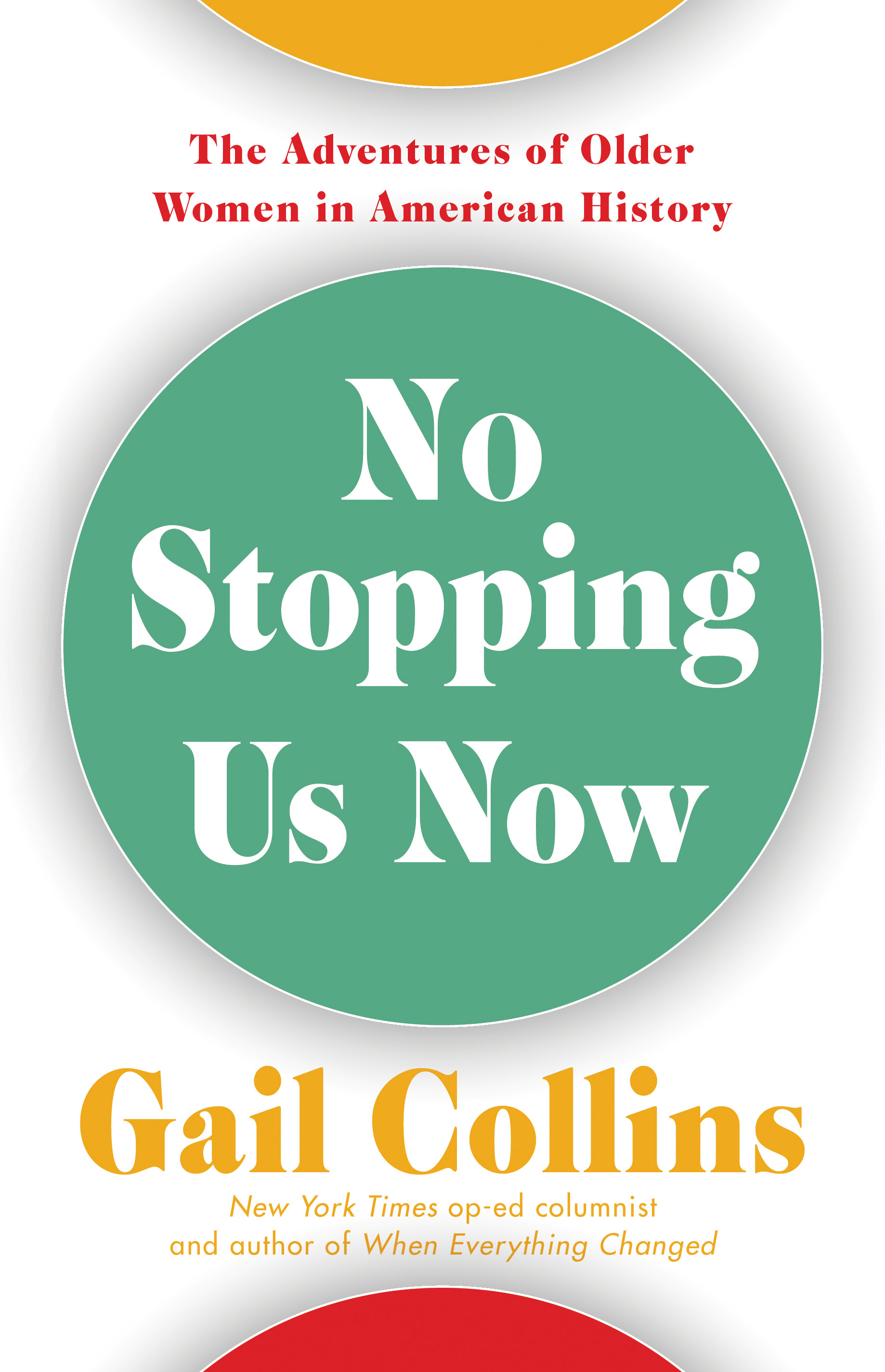 No Stopping Us Now: A History of Older Women in America (Hardcover)