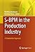 S-BPM in the Production Industry: A Stakeholder Approach