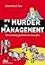 It's Murder in Management: The no-fibbing guide for new managers