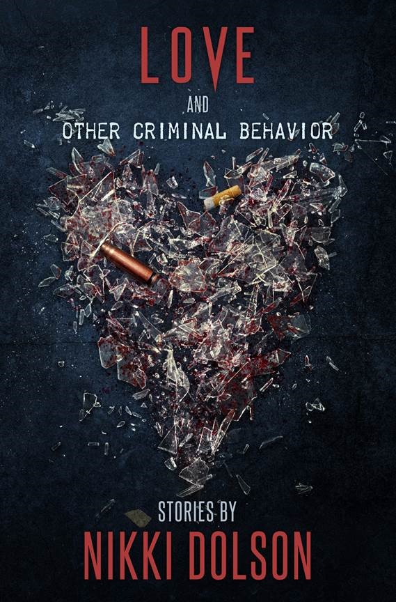 Love and Other Criminal Behavior (Hardcover)