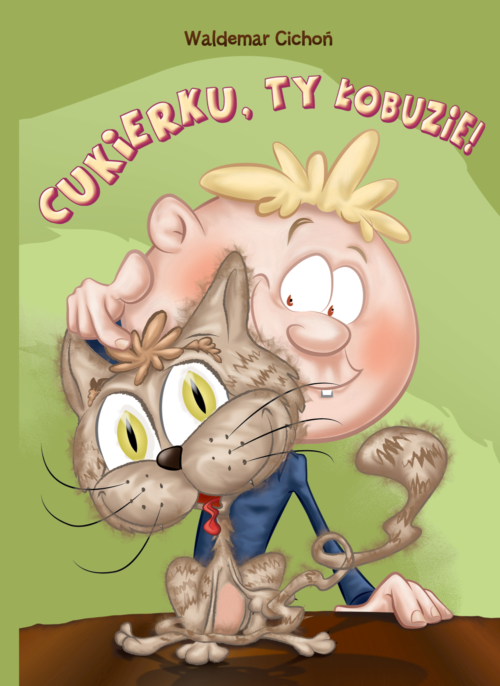 Cukierku, ty łobuzie! (Hardcover)