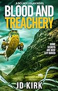 Blood and Treachery (DCI Logan Crime Thrillers, #4)