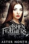 Ashen Feathers by Aster North