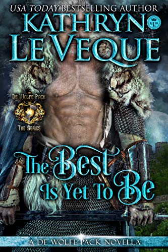 The Best Is Yet To Be (de Wolfe Pack #14)