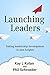 Launching Leaders: Taking l...