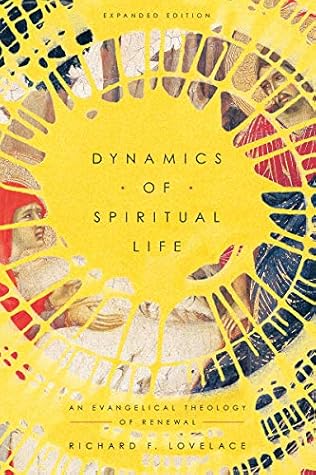 Dynamics of Spiritual Life: An Evangelical Theology of Renewal