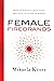 Female Firebrands: Stories and Techniques to Ignite Change, Take Control, and Succeed in the Workplace