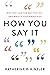 How You Say It: Why You Tal...