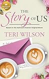The Story Of Us by Teri Wilson
