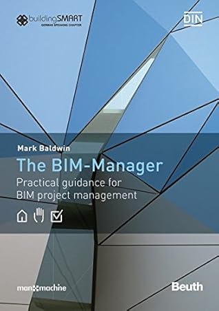 The BIM-Manager: A Practical Guide for BIM Project Management