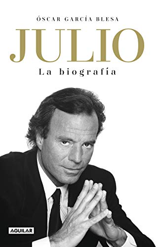 Julio Iglesias. La biografía (Kindle Edition)
