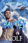 Haunted By The Wolf: Shannon (Air Rescue Book 1)
