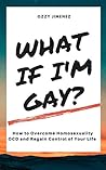 What If I'm Gay?:...