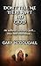 Don't Tell Me There Ain't No God by Gary McDougall