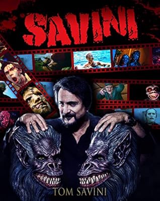 Savini: The Biography