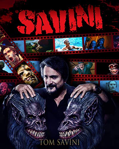 Savini: The Biography (Kindle Edition)