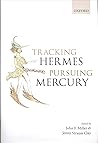 Tracking Hermes, Pursuing Mercury by John F. Miller