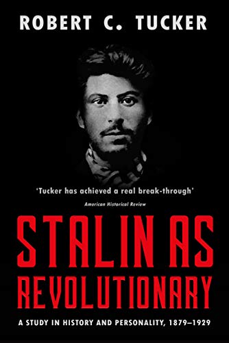 Stalin as Revolutionary: A Study in History and Personality, 1879-1929 (Kindle Edition)