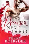 Dragon Next Door by Terry Bolryder